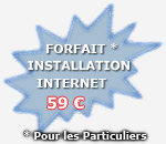 Cliquer sur l'image forfait installation internet pour plus de détails.